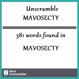 381 words unscrambled from mavosecty