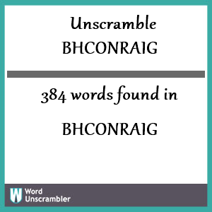 384 words unscrambled from bhconraig