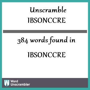 384 words unscrambled from ibsonccre