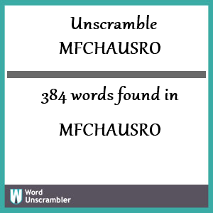 384 words unscrambled from mfchausro