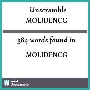 384 words unscrambled from molidencg