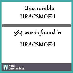 384 words unscrambled from uracsmofh