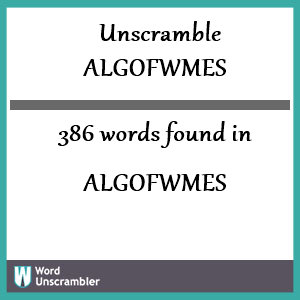 386 words unscrambled from algofwmes