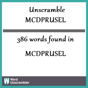 386 words unscrambled from mcdprusel