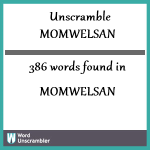 386 words unscrambled from momwelsan