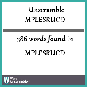 386 words unscrambled from mplesrucd