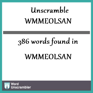 386 words unscrambled from wmmeolsan