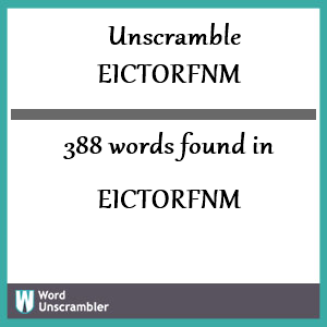 388 words unscrambled from eictorfnm