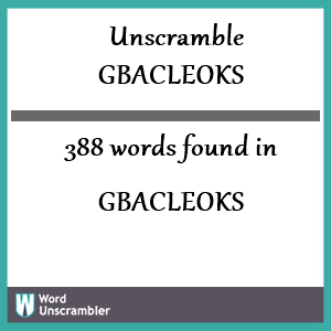 388 words unscrambled from gbacleoks