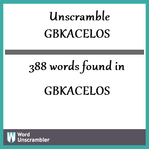 388 words unscrambled from gbkacelos