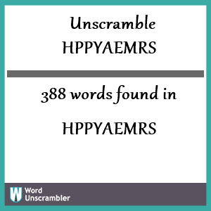 388 words unscrambled from hppyaemrs