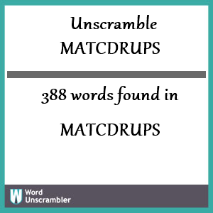 388 words unscrambled from matcdrups