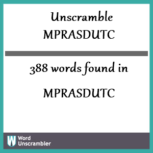 388 words unscrambled from mprasdutc