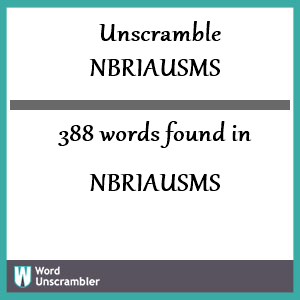 388 words unscrambled from nbriausms