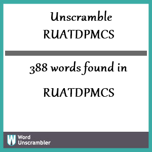 388 words unscrambled from ruatdpmcs