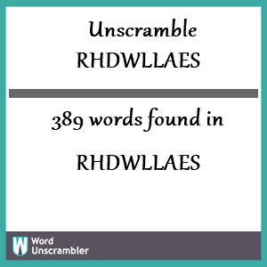 389 words unscrambled from rhdwllaes