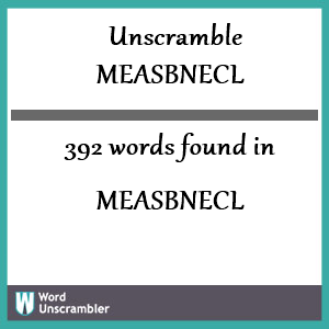 392 words unscrambled from measbnecl