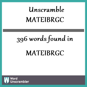 396 words unscrambled from mateibrgc