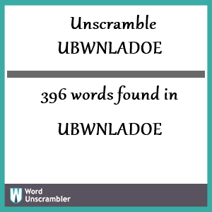 396 words unscrambled from ubwnladoe