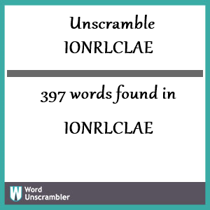 397 words unscrambled from ionrlclae