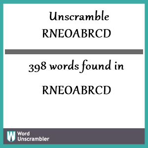 398 words unscrambled from rneoabrcd