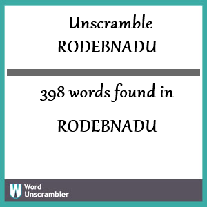 398 words unscrambled from rodebnadu