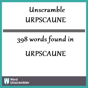 398 words unscrambled from urpscaune