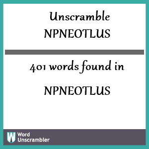 401 words unscrambled from npneotlus