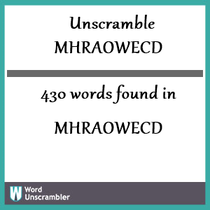 430 words unscrambled from mhraowecd