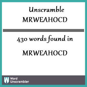 430 words unscrambled from mrweahocd