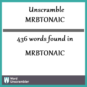 436 words unscrambled from mrbtonaic