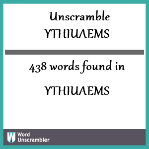 438 words unscrambled from ythiuaems