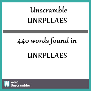 440 words unscrambled from unrpllaes