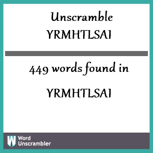 449 words unscrambled from yrmhtlsai