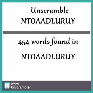 454 words unscrambled from ntoaadluruy