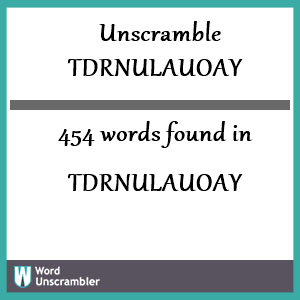 454 words unscrambled from tdrnulauoay