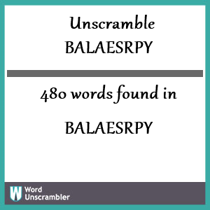 480 words unscrambled from balaesrpy