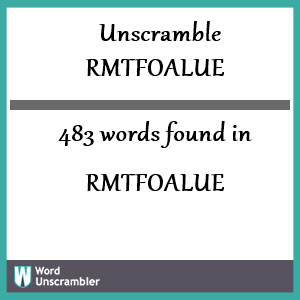 483 words unscrambled from rmtfoalue