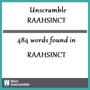 484 words unscrambled from raahsinct