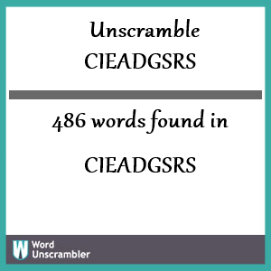 486 words unscrambled from cieadgsrs