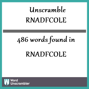 486 words unscrambled from rnadfcole