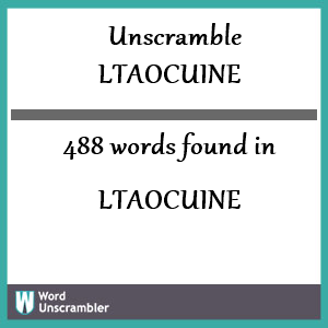 488 words unscrambled from ltaocuine