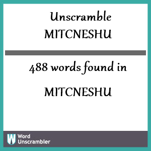 488 words unscrambled from mitcneshu