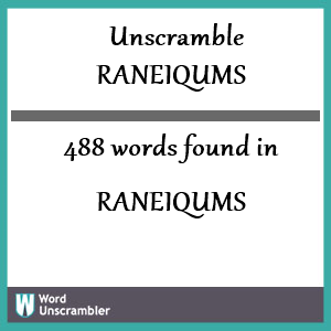 488 words unscrambled from raneiqums