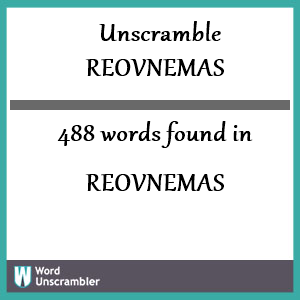 488 words unscrambled from reovnemas