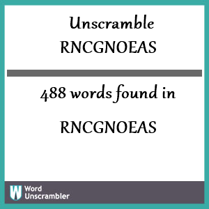 488 words unscrambled from rncgnoeas