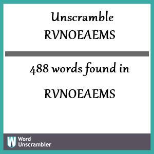 488 words unscrambled from rvnoeaems