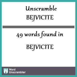 49 words unscrambled from bejvicite