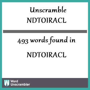 493 words unscrambled from ndtoiracl