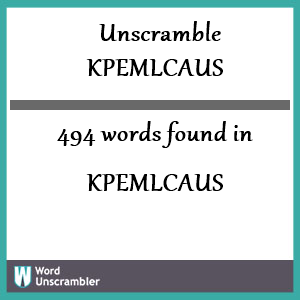 494 words unscrambled from kpemlcaus